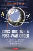 Constructing a Post-War Order (eBook, ePUB) Constructing a Post-War Order (eBook, ePUB)