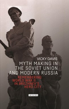 Myth Making in the Soviet Union and Modern Russia (eBook, ePUB) - Davis, Vicky