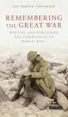 Remembering the Great War (eBook, ePUB)