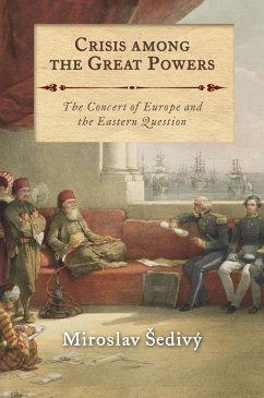 Crisis Among the Great Powers (eBook, ePUB) - Sedivý, Miroslav