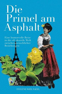 Die Primel am Asphalt (eBook, ePUB) - Nagel, Evelyne Noel