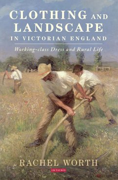 Clothing and Landscape in Victorian England (eBook, ePUB) - Worth, Rachel