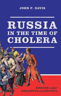 Russia in the Time of Cholera (eBook, ePUB) - Davis, John P. Russia in the Time of Cholera (eBook, ePUB) - Davis, John P.