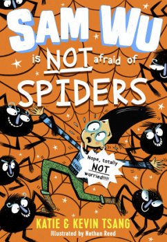 Sam Wu is NOT Afraid of Spiders! - Tsang, Katie;Tsang, Kevin