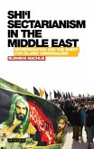 Shi'i Sectarianism in the Middle East (eBook, ePUB)