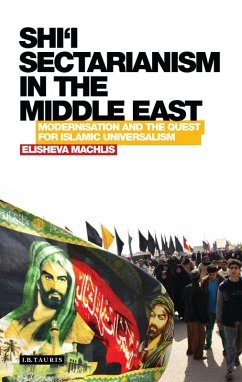 Shi'i Sectarianism in the Middle East (eBook, ePUB) - Machlis, Elisheva