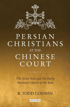 Persian Christians at the Chinese Court (eBook, ePUB) - Godwin, R. Todd