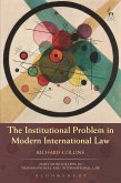 The Institutional Problem in Modern International Law (eBook, PDF)