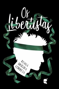 Os libertistas (eBook, ePUB) - Correia, Diana Brígida