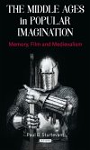 The Middle Ages in Popular Imagination (eBook, PDF)