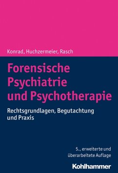 Forensische Psychiatrie und Psychotherapie (eBook, ePUB) - Konrad, Norbert; Huchzermeier, Christian; Rasch, Wilfried