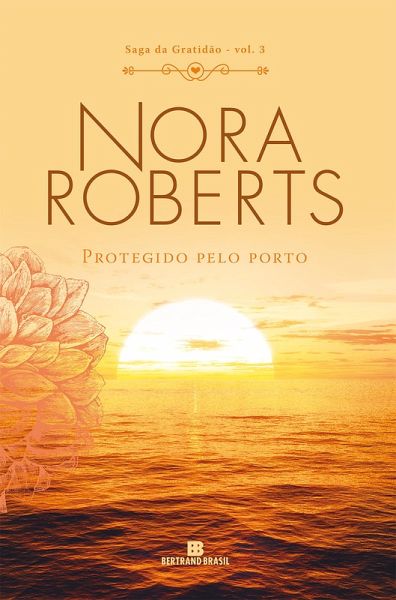 Protegido pelo porto - Saga da gratidão - vol. 3 (eBook, ePUB)