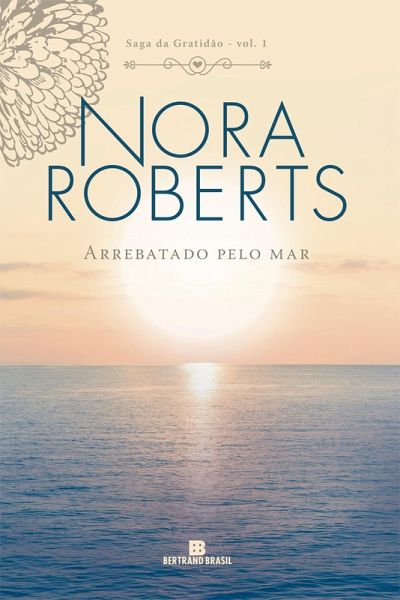 Arrebatado pelo mar - Saga da gratidão - vol. 1 (eBook, ePUB)