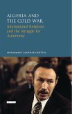 Algeria and the Cold War (eBook, PDF)