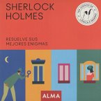 Sherlock Holmes : resuelve sus mejores enigmas