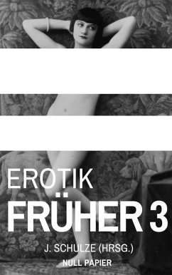 Erotik Früher 3 (eBook, ePUB) - Schulze, J.