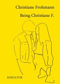 Being Christiane F. (eBook, ePUB)