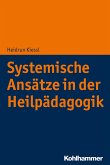 Systemische Ansätze in der Heilpädagogik (eBook, ePUB)