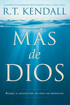 Mas de Dios / More of God (eBook, ePUB) - Kendall, R. T.