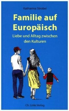 Familie auf Europäisch (Mängelexemplar) - Strobel, Katharina