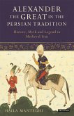 Alexander the Great in the Persian Tradition (eBook, PDF)