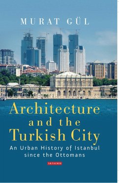 Cover Architecture and the Turkish City (eBook, PDF)