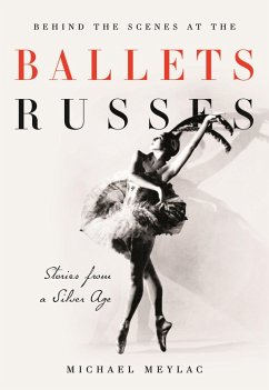 Behind the Scenes at the Ballets Russes (eBook, PDF) - Meylac, Michael