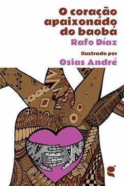 O coração apaixonado do baobá (eBook, ePUB) - Díaz, Rafo