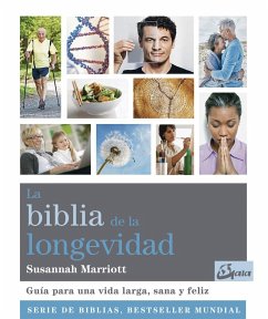 La biblia de la longevidad : guía para una vida larga, sana y feliz - Marriott, Susannah