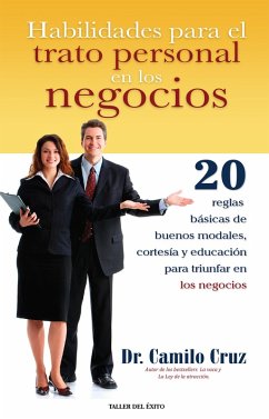 Habilidades para el trato personal en los negocios (eBook, ePUB) - Cruz, Camilo