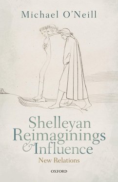 Shelleyan Reimaginings and Influence (eBook, PDF) - O'Neill, Michael
