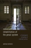 Conversion and the Rehabilitation of the Penal System (eBook, ePUB)