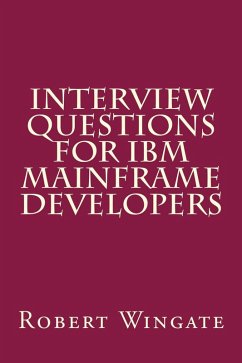 Interview Questions for IBM Mainframe Developers (eBook, ePUB) - Wingate, Robert