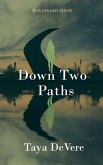Down Two Paths (Borderline, #2) (eBook, ePUB) Down Two Paths (Borderline, #2) (eBook, ePUB)