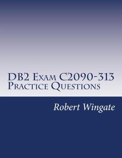 DB2 Exam C2090-313 Practice Questions (eBook, ePUB) - Wingate, Robert