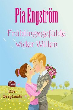 Frühlingsgefühle wider Willen (eBook, ePUB) - Engström, Pia
