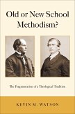 Old or New School Methodism? (eBook, PDF)
