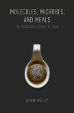 Molecules, Microbes, and Meals (eBook, PDF) Molecules, Microbes, and Meals (eBook, PDF)