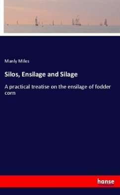 Silos, Ensilage and Silage