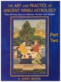 The Art and Practice of Ancient Hindu Astrology - Part Two (eBook, ePUB)
