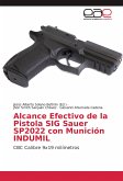 Alcance Efectivo de la Pistola SIG Sauer SP2022 con Munición INDUMIL