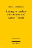 Stiftungsverbundene Unternehmen und Agency-Theorie (eBook, PDF)