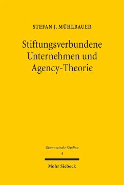 Stiftungsverbundene Unternehmen und Agency-Theorie (eBook, PDF) - Mühlbauer, Stefan J.