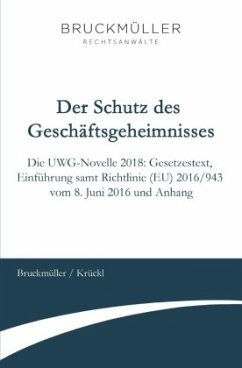 Der Schutz des Geschäftsgeheimnisses - Bruckmüller, Georg;Krückl, Karl