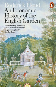 An Economic History of the English Garden (eBook, ePUB) - Floud, Roderick