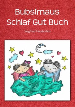 Bubsimaus Schlaf Gut Buch (eBook, ePUB) - Freudenfels, Siegfried