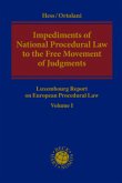Impediments of National Procedural Law to the Free Movement of Judgments Impediments of National Procedural Law to the Free Movement of Judgments