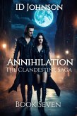 Annihilation (The Clandestine Saga, #7) (eBook, ePUB)