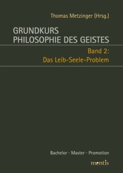 Das Leib-Seele-Problem / Grundkurs Philosophie des Geistes .2