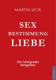 Sex Bestimmung Liebe